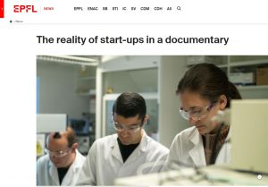 EPFL The reality of start-ups in a documentary
